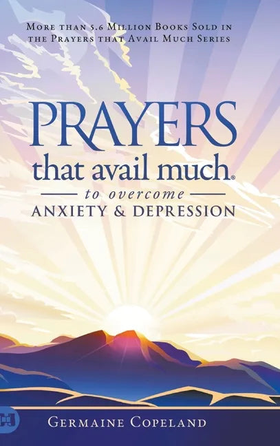 Prayers that Avail Much to Overcome Anxiety and Depression - Hardcover