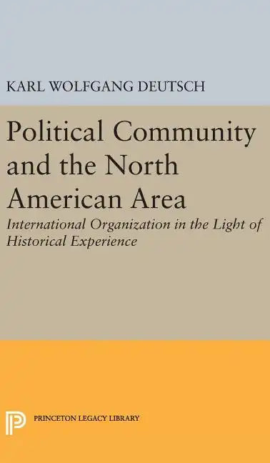 Political Community and the North American Area - Hardcover
