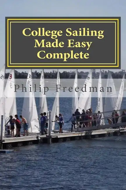 College Sailing Made Easy Complete - Paperback
