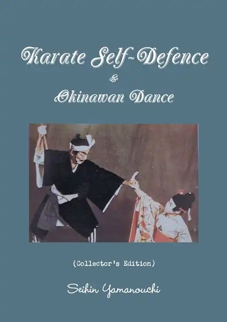 Karate Self-Defence & Okinawan Dance (Collector's Edition) - Paperback