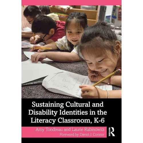 Sustaining Cultural and Disability Identities in the Literacy Classroom, K-6 - Paperback