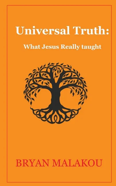 Universal Truth: : What Jesus really taught: - Paperback