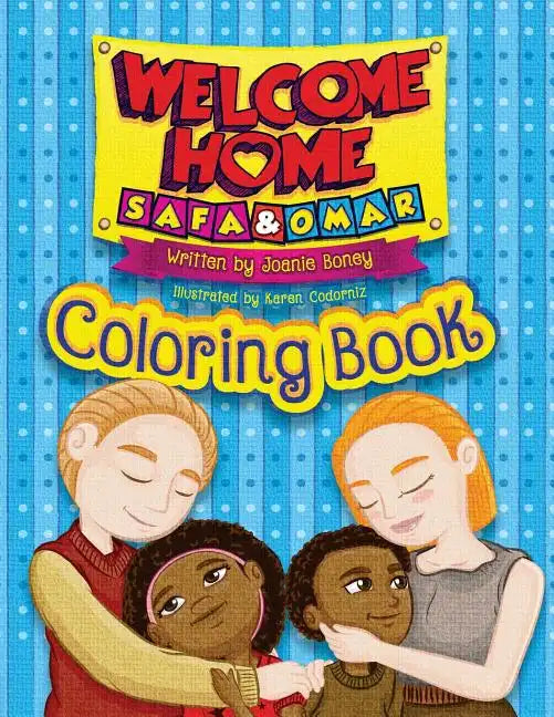 Welcome Home Safa and Omar - Coloring Book: An Adoption Story - Paperback