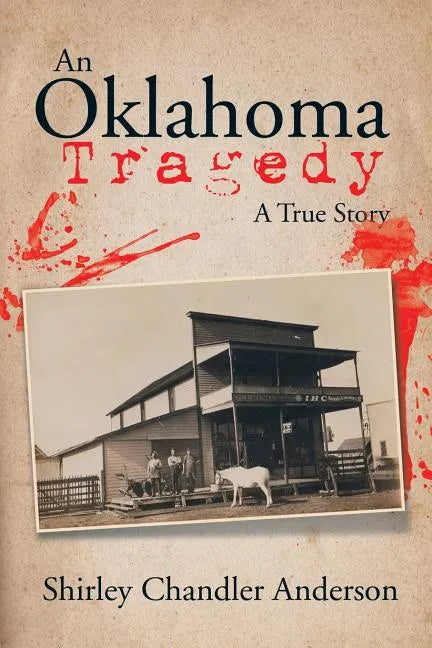 An Oklahoma Tragedy: A True Story - Paperback