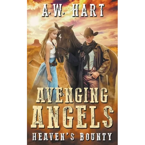 Avenging Angels: Heaven's Bounty - Paperback
