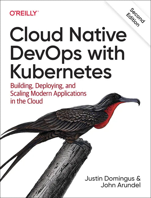 Cloud Native Devops with Kubernetes: Building, Deploying, and Scaling Modern Applications in the Cloud - Paperback