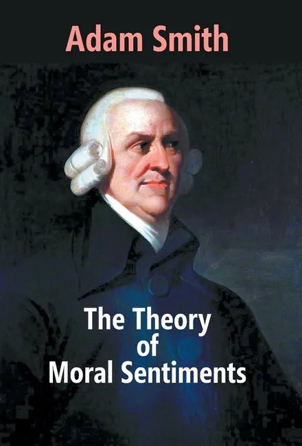 The Theory Of Moral Sentiments - Hardcover