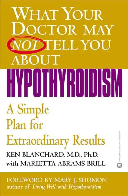 Hypothyroidism: A Simple Plan for Extraordinary Results - Paperback