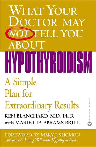 Hypothyroidism: A Simple Plan for Extraordinary Results - Paperback