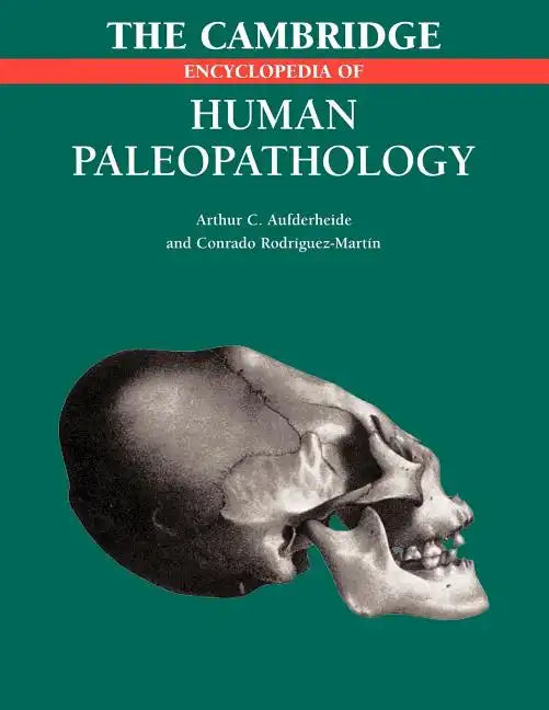 The Cambridge Encyclopedia of Human Paleopathology - Paperback