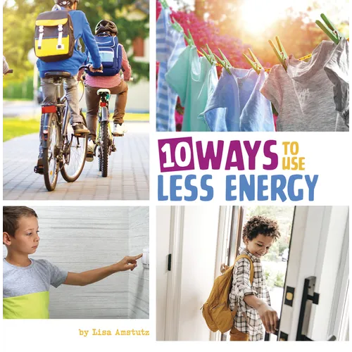 10 Ways to Use Less Energy - Hardcover