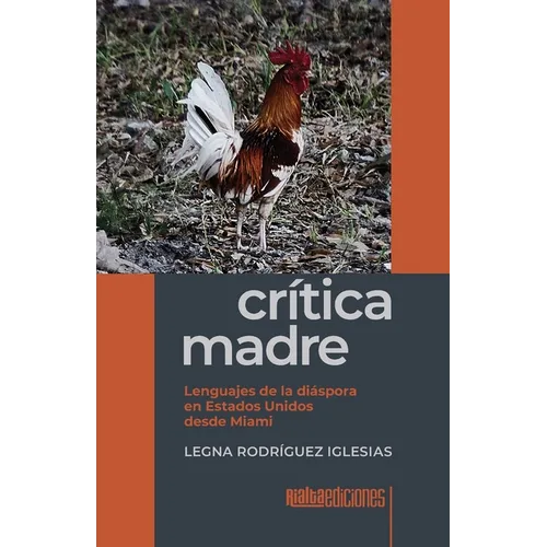 Cr咜ica madre: Lenguajes de la di疽pora en Estados Unidos desde Miami - Paperback