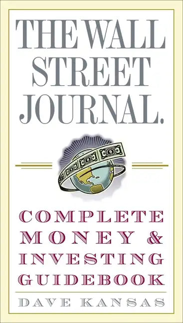 The Wall Street Journal Complete Money and Investing Guidebook - Paperback