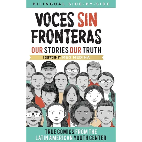 Voces Sin Fronteras: Our Stories, Our Truth (New Foreword by Meg Medina) - Hardcover