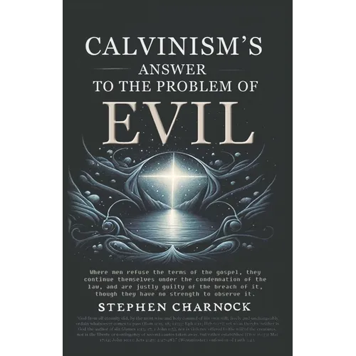 Calvinism's Answer to the Problem of Evil - Paperback
