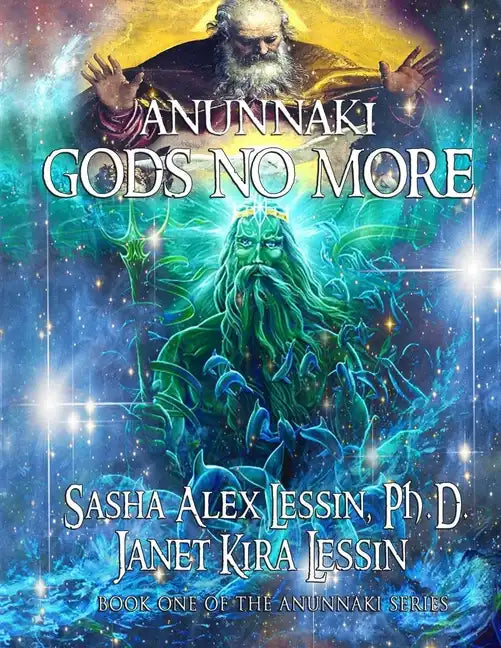 Anunnaki: Gods No More - Paperback
