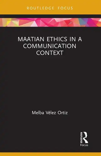 Maatian Ethics in a Communication Context - Paperback
