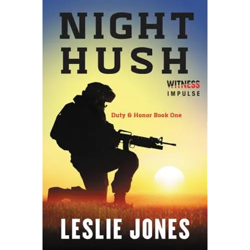 Night Hush: Duty & Honor Book One - Paperback