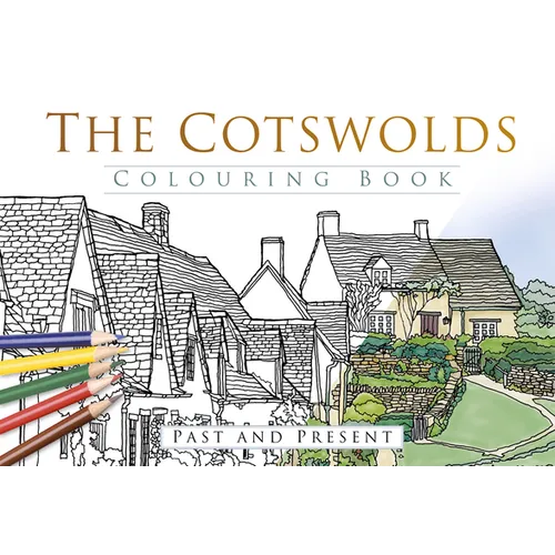 The Cotswolds Colouring Book: Past & Present - Paperback