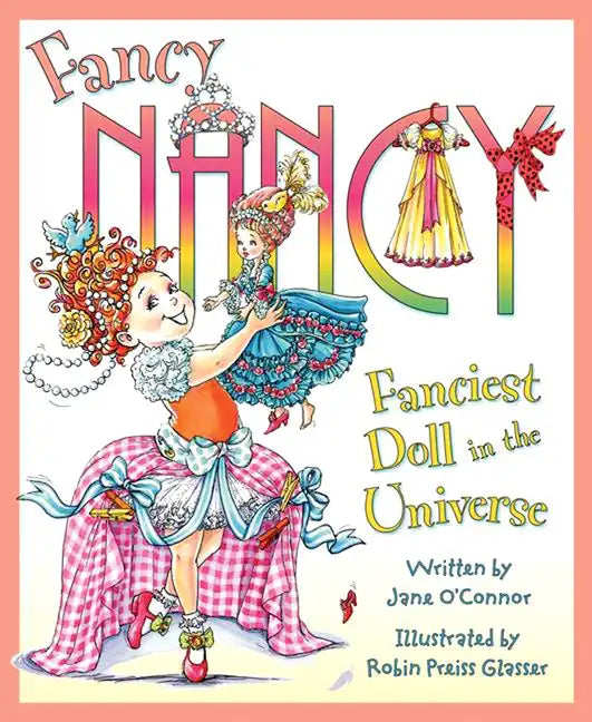 Fancy Nancy: Fanciest Doll in the Universe - Hardcover