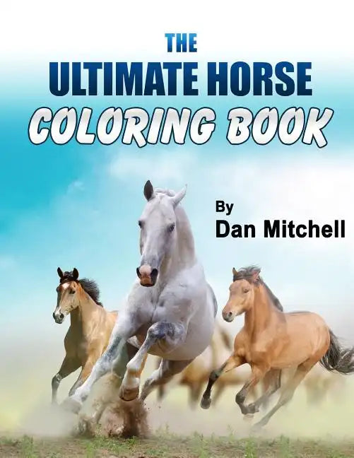The Ultimate Horse Coloring Book - Paperback