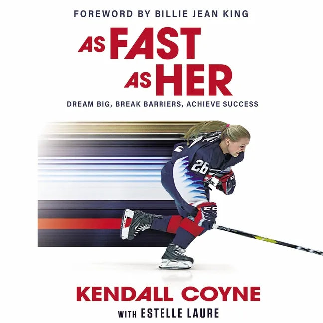 As Fast as Her: Dream Big, Break Barriers, Achieve Success - Hardcover