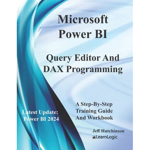 Microsoft Power BI Query Editor and DAX Programming - Paperback