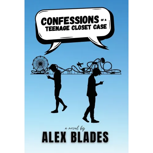 Confessions of a Teenage Closet Case - Hardcover
