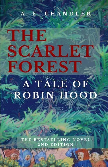 The Scarlet Forest A Tale of Robin Hood 2nd ed. - Paperback