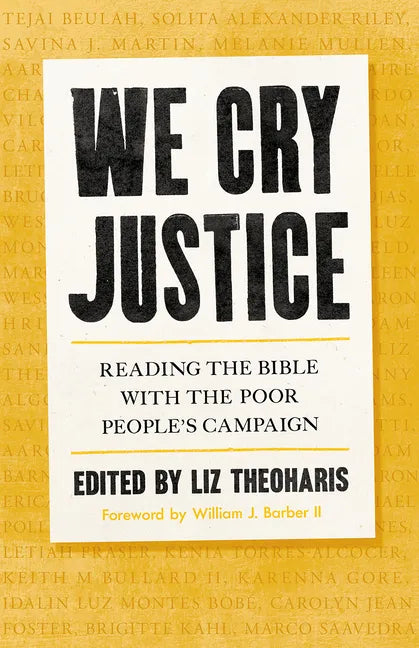 We Cry Justice: Reading the Bible with the Poor People's Campaign - Paperback