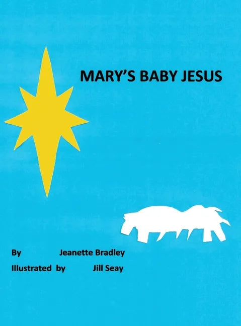Mary's Baby Jesus - Hardcover