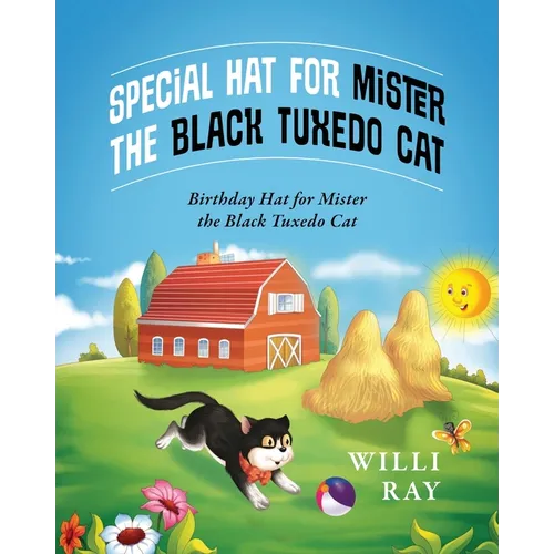Special Hat for Mister the Black Tuxedo Cat: Birthday Hat for Mister the Black Tuxedo Cat. - Paperback