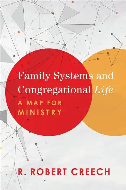 Family Systems and Congregational Life: A Map for Ministry - Paperback