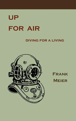 Up for Air: Diving for a Living - Hardcover