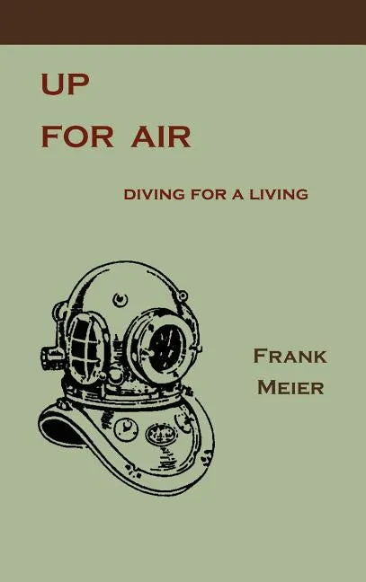 Up for Air: Diving for a Living - Hardcover