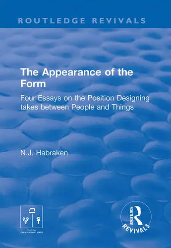 The Appearance of the Form: Four Essays on the Position Designing Takes Between People and Things - Paperback