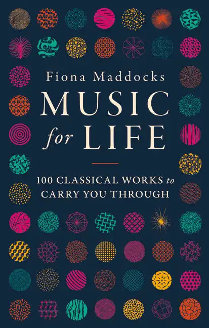 Music for Life: 100 Classical Works to Carry You Through - Hardcover