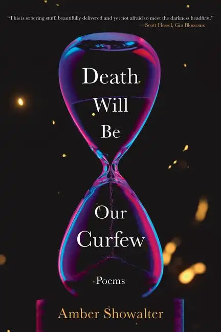 Death Will Be Our Curfew: Poems - Paperback
