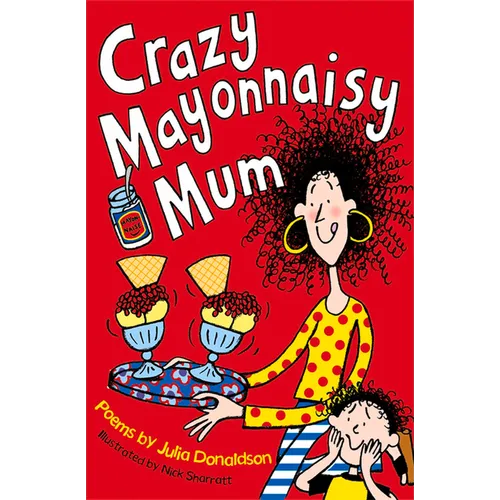 Crazy Mayonnaisy Mum - Paperback