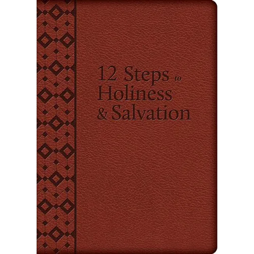 The 12 Steps to Holiness and Salvation - Imitation Leather