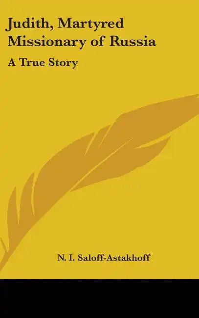 Judith, Martyred Missionary of Russia: A True Story - Hardcover