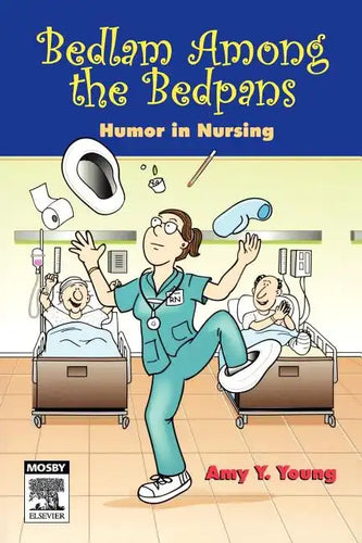 Bedlam Among the Bedpans: Humor in Nursing - Paperback