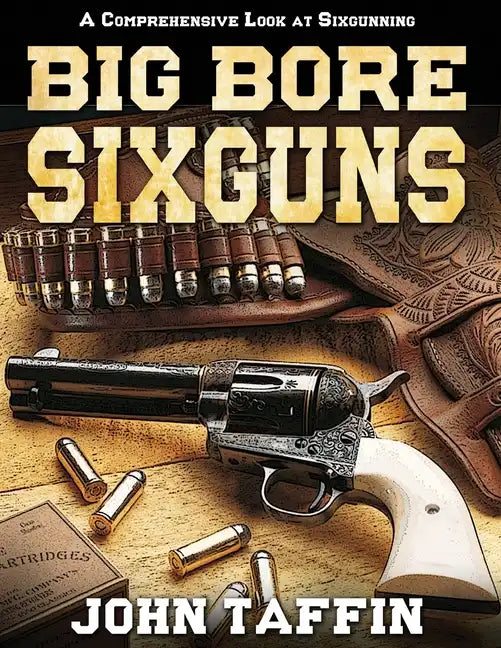 Big Bore Sixguns - Paperback