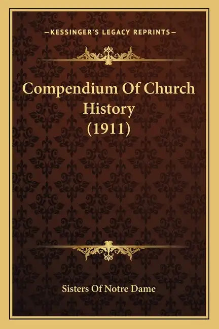 Compendium Of Church History (1911) - Paperback