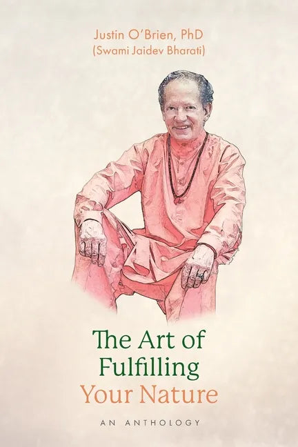 The Art of Fulfilling Your Nature: An Anthology - Paperback