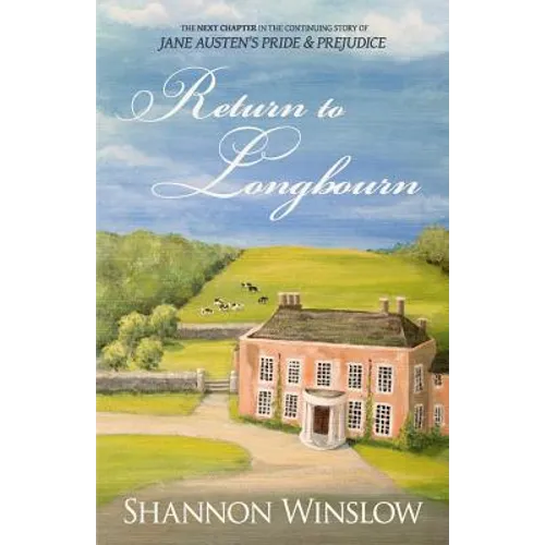 Return To Longbourn: The Next Chapter in the Continuing Story of Jane Austen's Pride and Prejudice - Paperback
