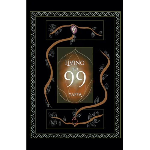 Living to 99: Collectivism, Non-Attachment, & Liberation - Paperback