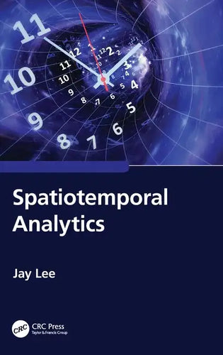 Spatiotemporal Analytics - Hardcover