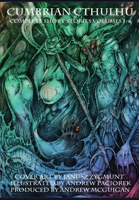 Cumbrian Cthulhu Complete Short Stories Volumes 1-4 - Hardcover