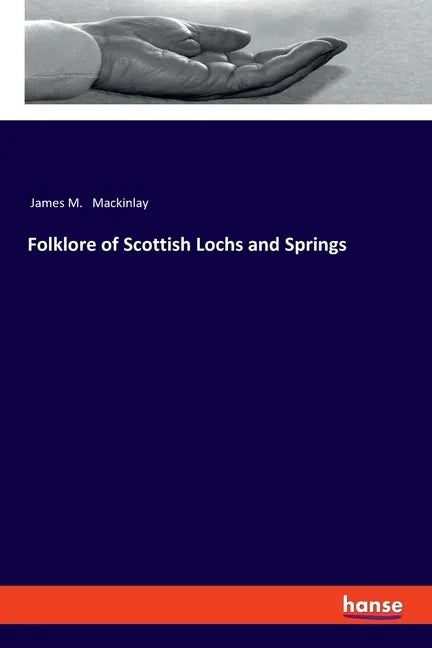 Folklore of Scottish Lochs and Springs - Paperback
